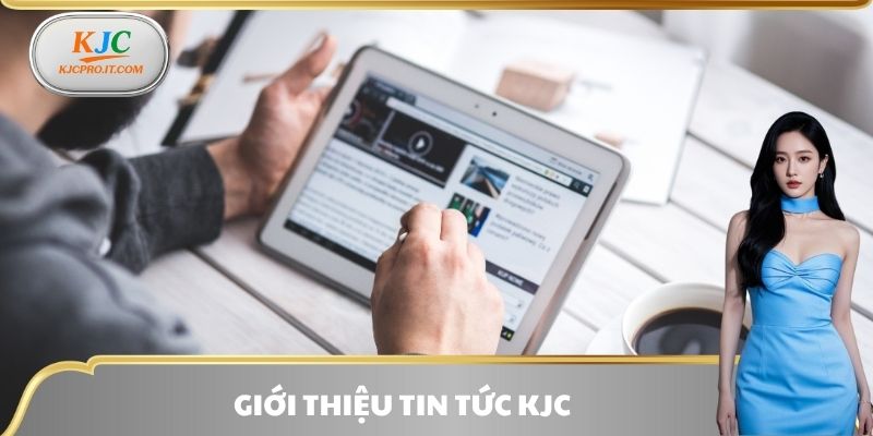 Giới thiệu tin tức KJC